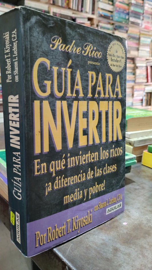 GUIA PARA INVERTIR POR ROBERT KIYOSAKI LIBRO USADO SUPERACION PERSONAL ALDAMA
