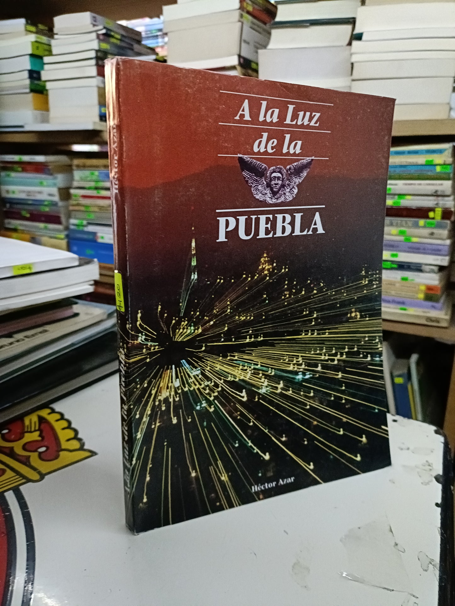 A LA LUZ DE LA PUEBLA POR HÉCTOR AZAR USADO HISTORIA LITERARIO 207