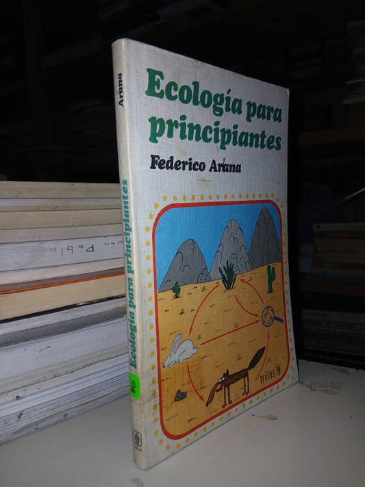 ECOLOGÍA PARA PRINCIPIANTES POR FEDERICO ARANA USADO BIOLOGÍA LITERARIO 207