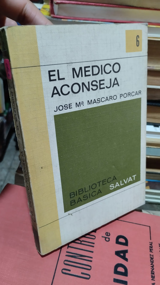 EL MEDICO ACONSEJA POR JOSE MASCARO PORCAR LIBRO USADO SALUD ALDAMA