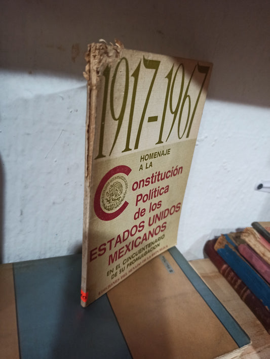 HOMENAJE A LA CONSTITUCIÓN POLÍTICA DE LOS ESTADOS UNIDOS MEXICANOS POR EL SENADO DE LA REPÚBLICA USADO ANTIGUOS ALDAMA