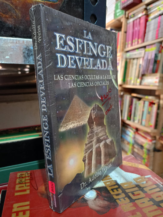 LA ESFINGE DEVELADA POR ADOLFO WEISS NUEVO ESOTERISMO LITERARIO 305