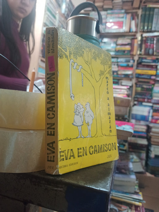 EVA EN CAMISON POR MARCO A. ALMAZAN USADO NOVELAS ALDAMA