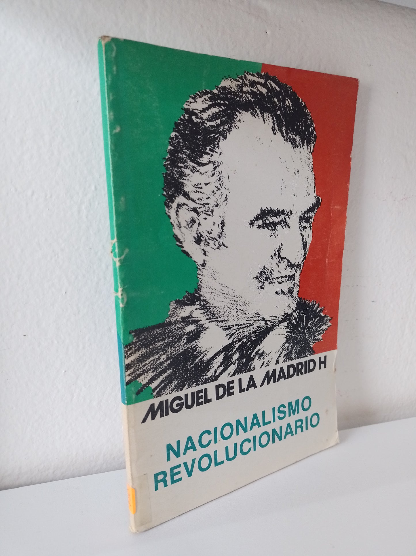 NACIONALISMO REVOLUCIONARIO POR MIGUEL DE LA MADRID USADO POLITICA JUAREZ 515