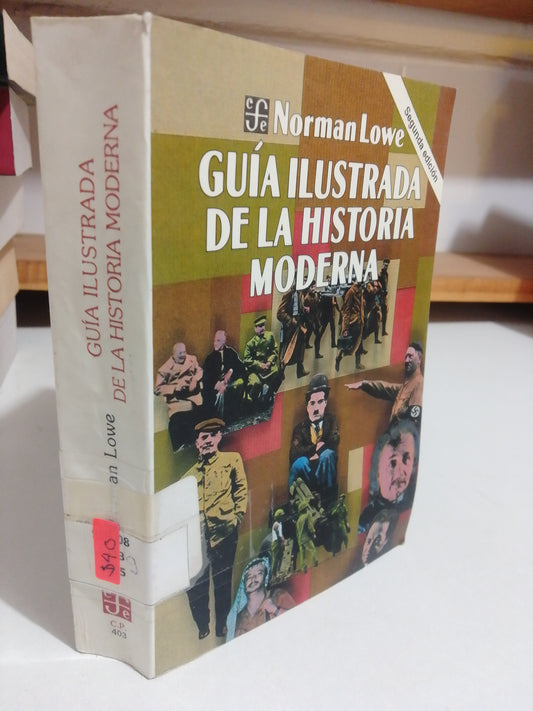 GUIA ILUSTRADA DE LA HISTORIA MODERNA POR NORMAN LOWE USADO HISTORIA JUAREZ