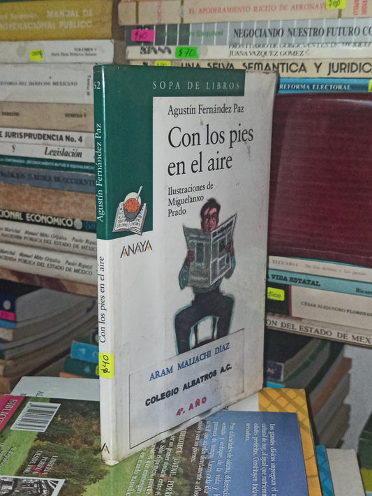 CON LOS PIES EN EL AIRE POR AGUSTIN FERNANDEZ PAZ USADO INFANTILES LITERARIO 207