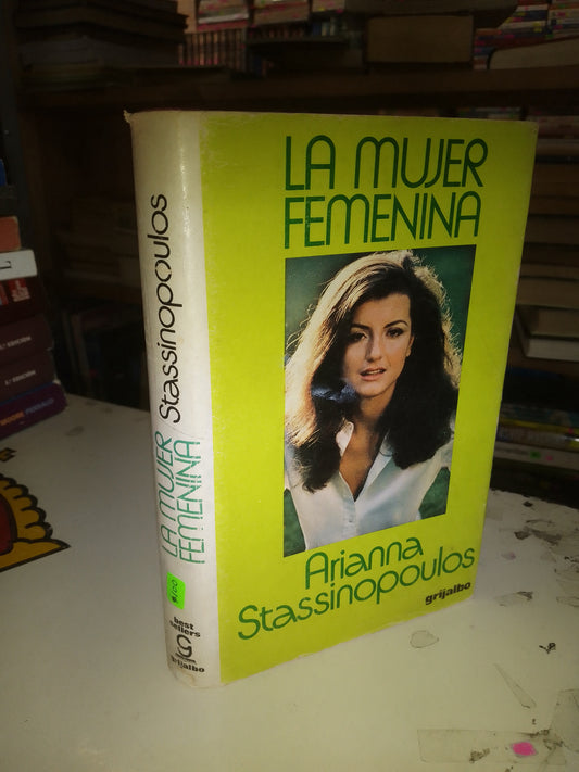 LA MUJER FEMENINA POR ARIANNA STASSINOPOULOS USADO NOVELA LITERARIO 207