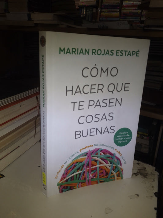 CÓMO HACER QUE TE PASEN COSAS BUENAS POR MARIAN ROJAS ESTAPÉ USADO SUPERACIÓN PERSONAL LITERARIO 207
