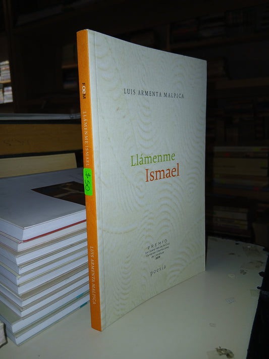 LLÁMENME ISMAEL POR LUIS ARMANDO MALPICA USADO POESÍA LITERARIO 207