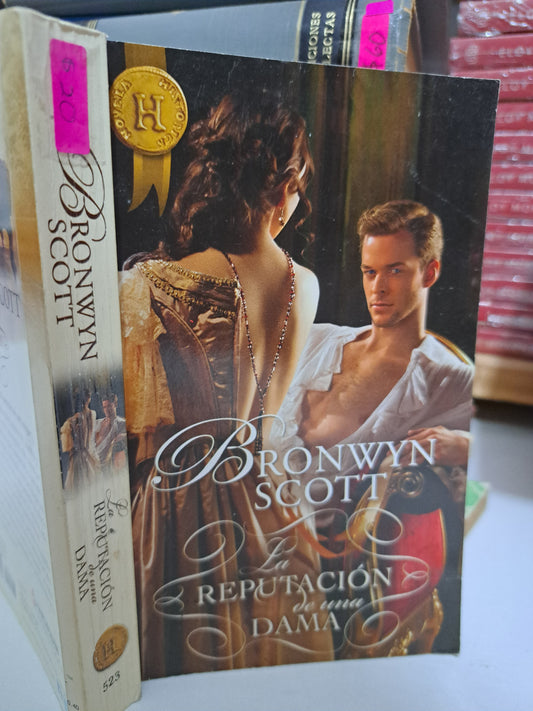 LA REPUTACIÓN DE UNA DAMA BRONWYN SCOTT USADO NOVELA JUÁREZ