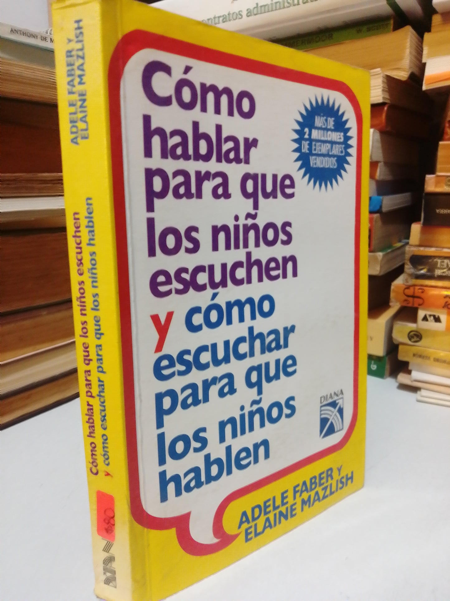 COMO HABLAR PARA QUE LOS NIÑOS ESCUCHEN Y COMO ESCUCHAR PARA QUE LOS NIÑOS HABLEN POR ADELE FABER USADO PSICOLOGIA JUAREZ
