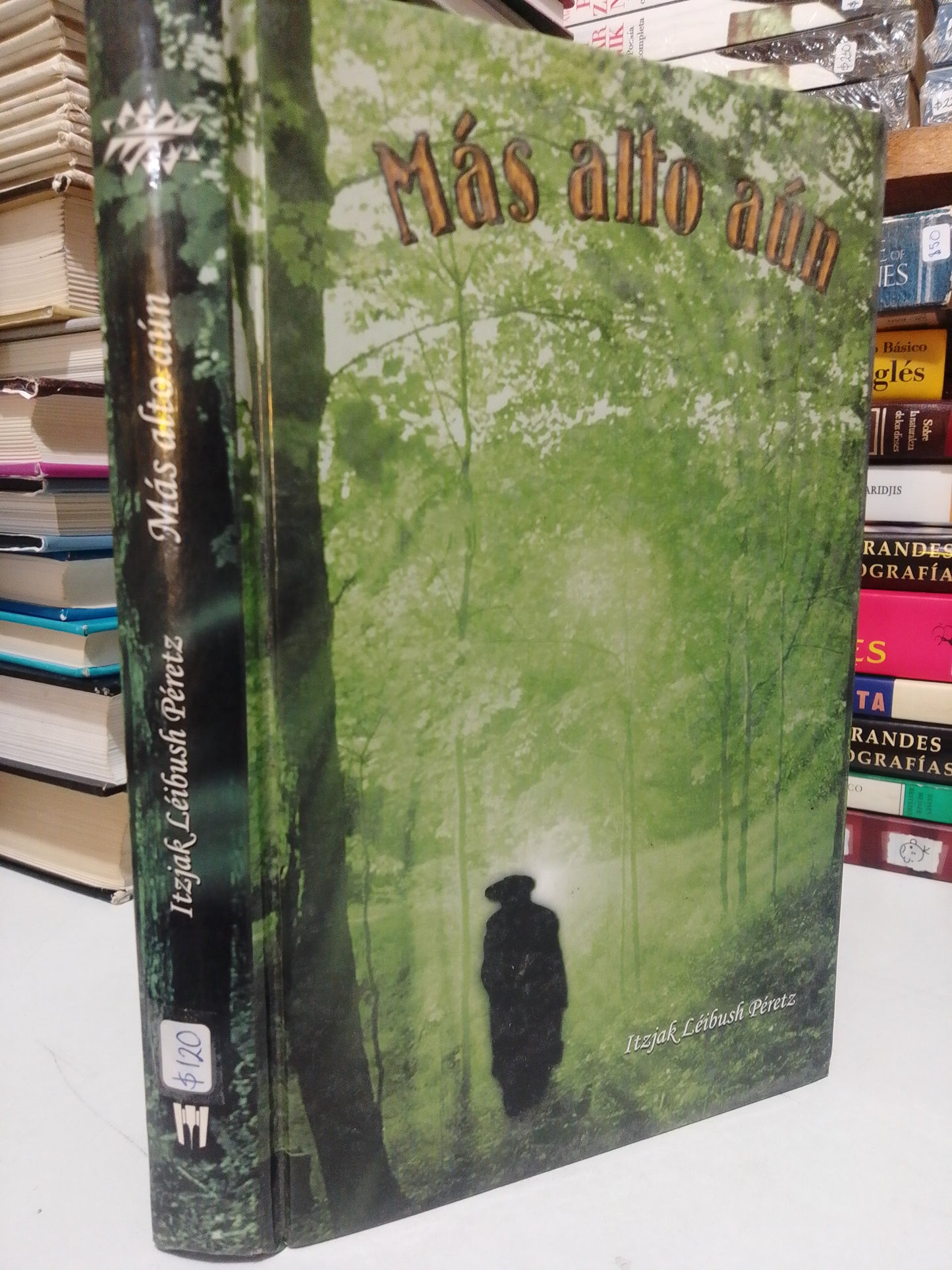 MÁS ALTO AÚN POR ITZJAK LEIBUSH PÉRETZ USADO NOVELA JUÁREZ