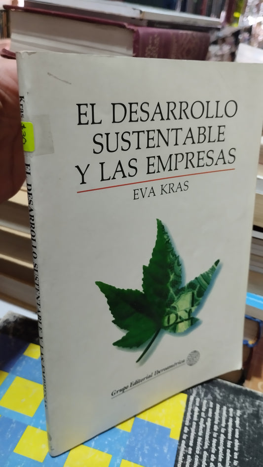 EL DESARROLLO SUSTENTABLE Y LAS EMPRESAS POR EVA KRAS LIBRO USADO ADMINISTRACION ALDAMA