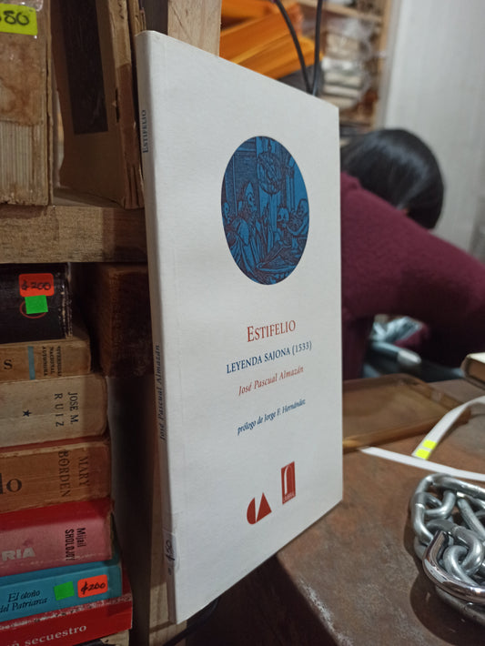 ESTIFELIO POR JOSE PASCUAL ALMAZAN USADO POESÍA ALDAMA