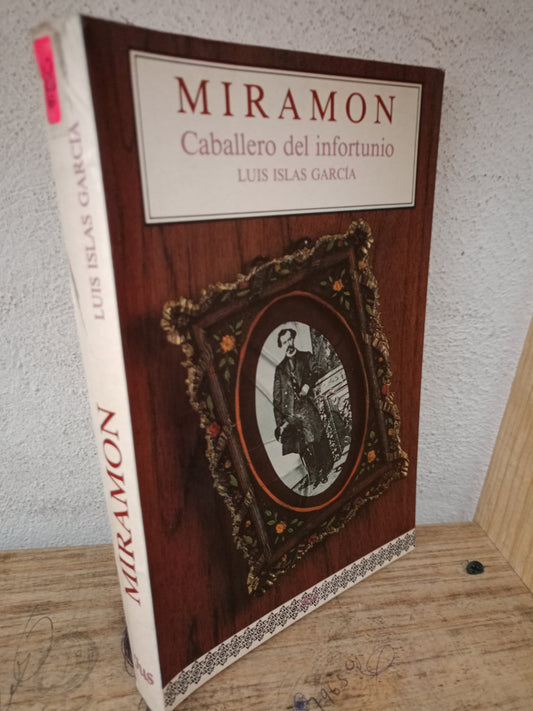 MIRAMON POR LUIS ISLAS GARCIA USADO POLITICA LITERARIO 305