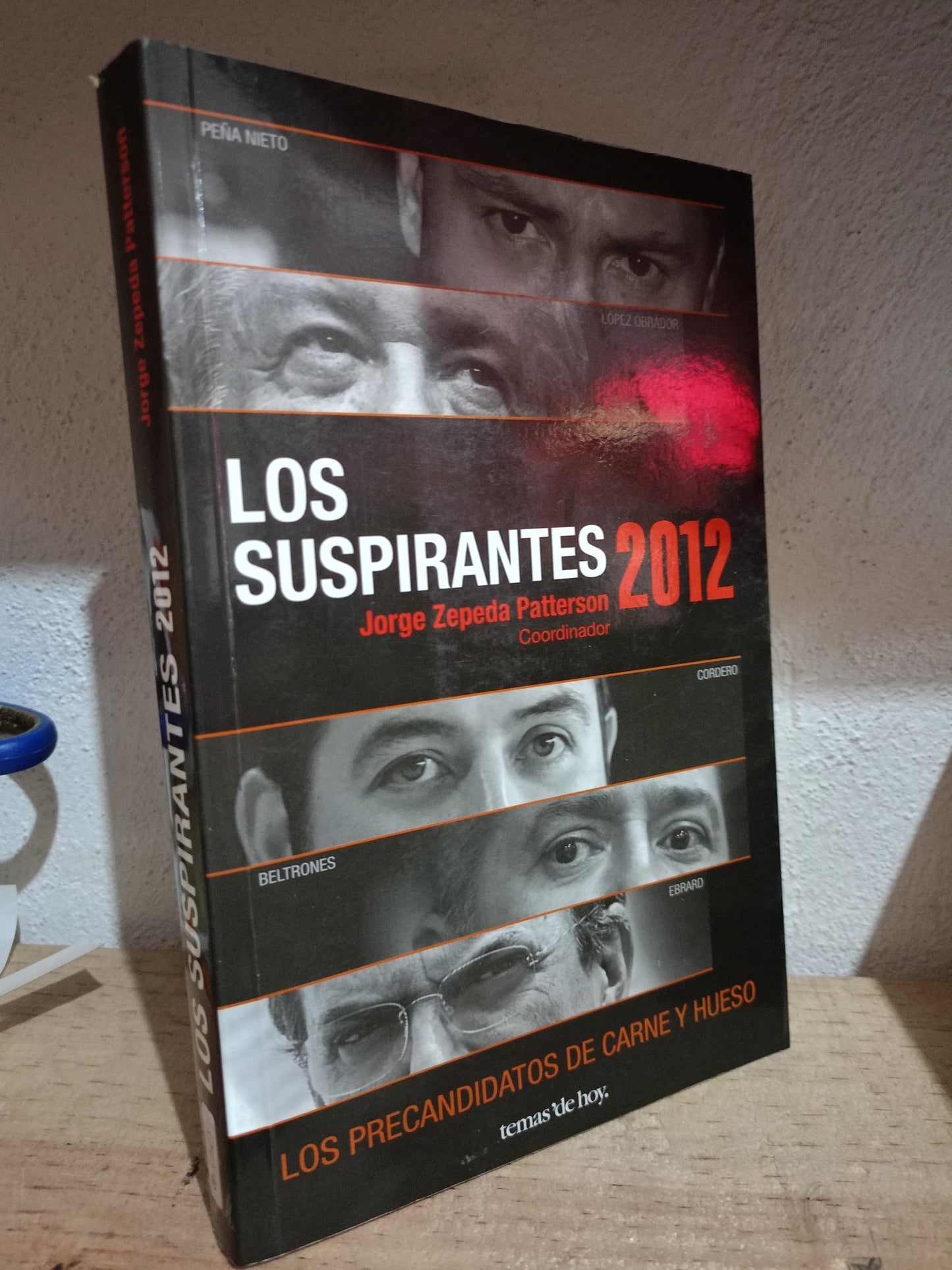 LOS SUSPIRANTES 2012 POR JORGE ZEPEDA PATTERSON USADO POLITICA LITERARIO 305