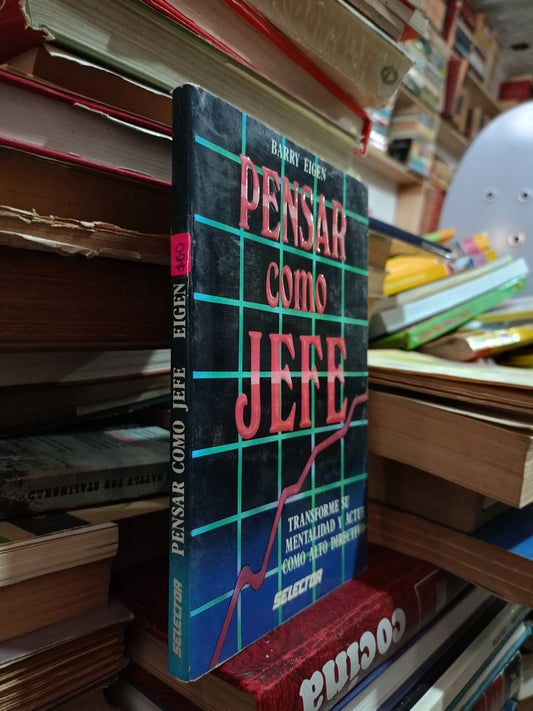 PENSAR COMO JEFE POR BARRY EIGEN USADO SUPERACIÓN PERSONAL ALDAMA