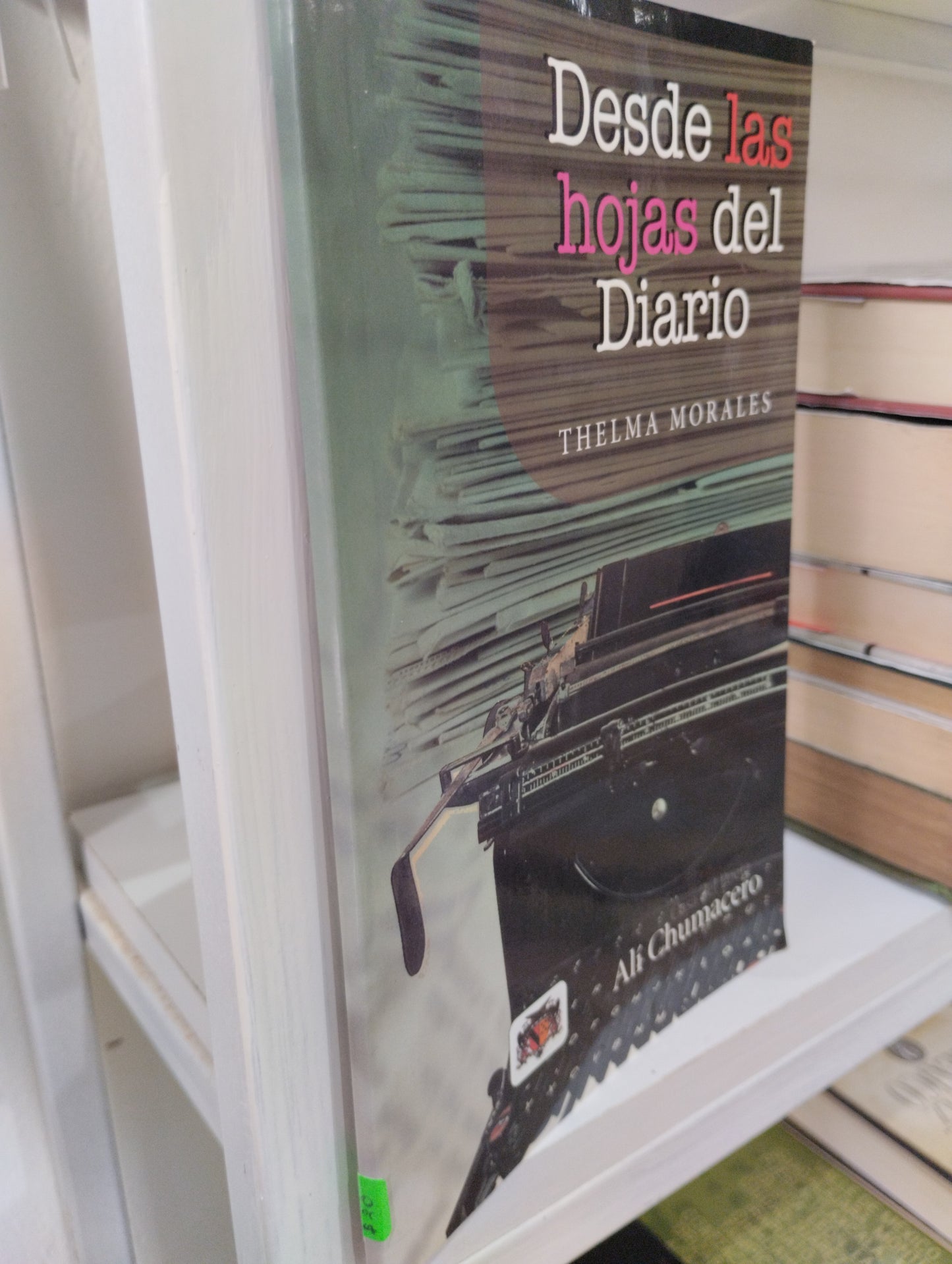 DESDE LAS HOJAS DEL DIARIO THELMA MORALES USADO NOVELAS JUAREZ 515