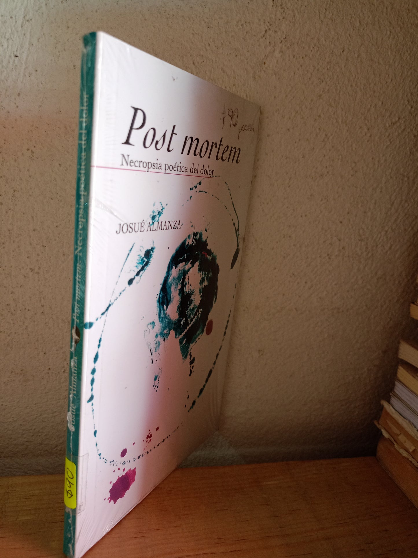 POST MORTEM NECROPSIA POETICA DEL DOLOR POR JOSUE ALMANZA USADO POESIA LITERARIO #305