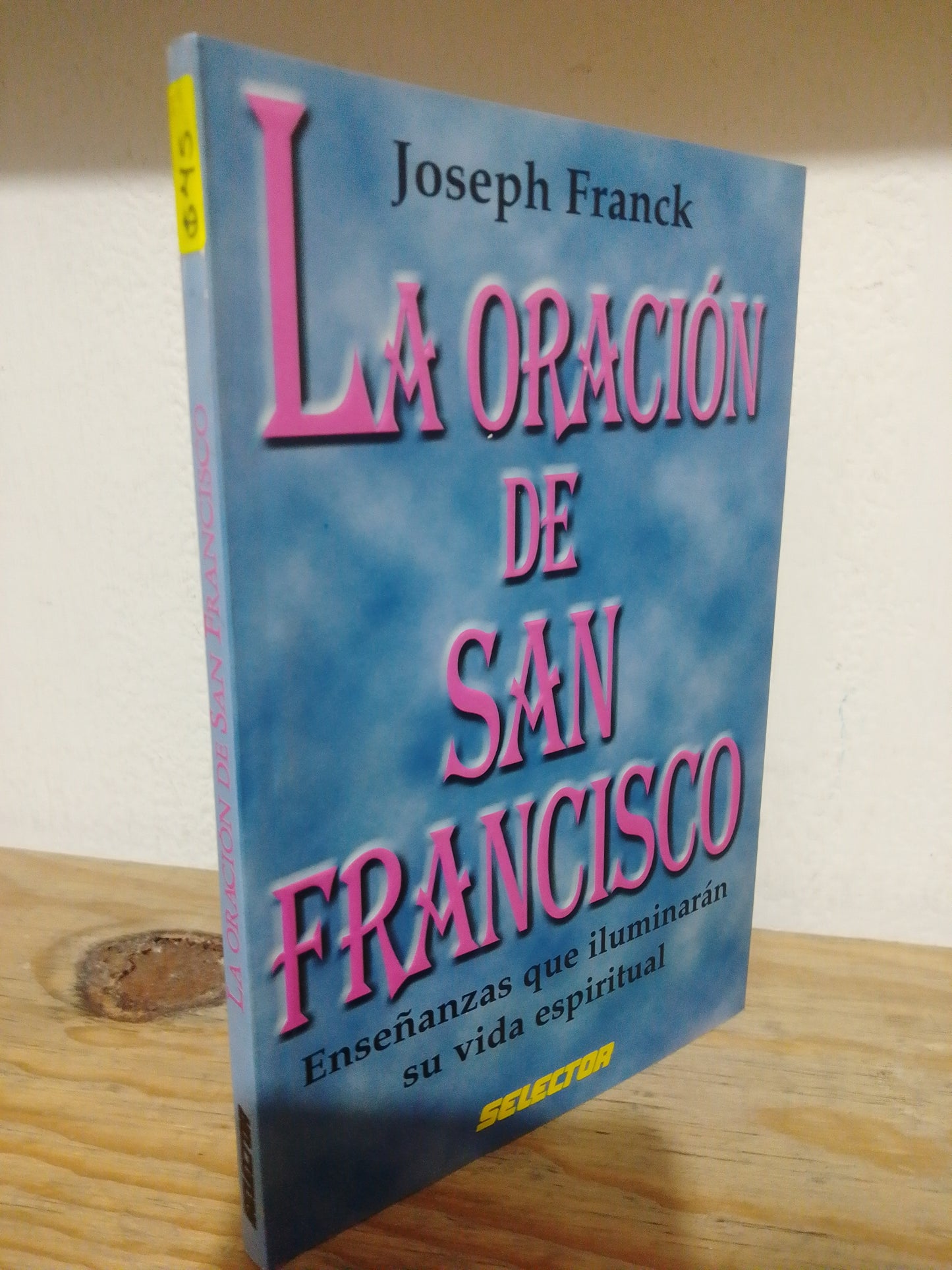 LA ORACION DE SAN FRANCISCO POR JOSEPH FRANK USADO RELIGION JUAREZ