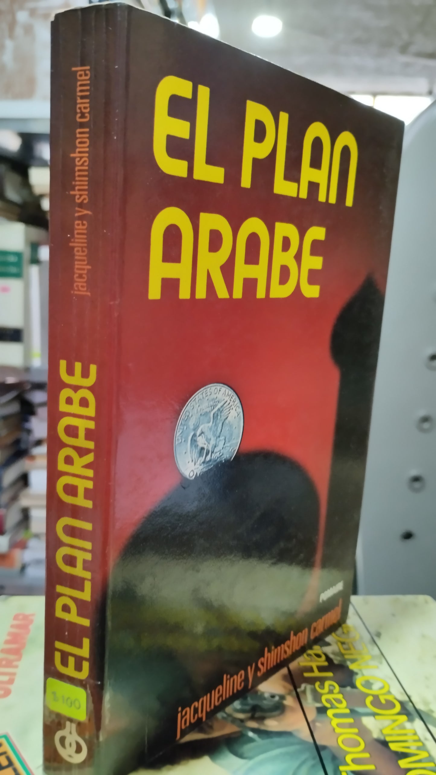 EL PLAN ARABE POR JACQUELINE Y SHIMSHON CARMEL LIBRO USADO NOVELAS ALDAMA