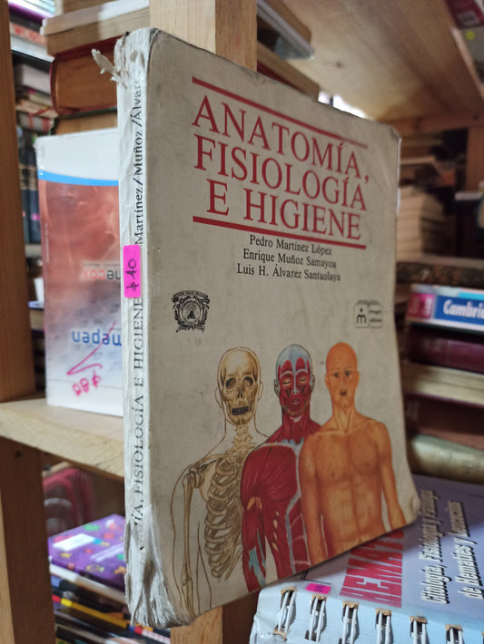 ANATOMIA FISIOLOGIA E HIGIENE POR PEDRO MARTINEZ LOPEZ Y OTROS USADO SALUD ALDAMA