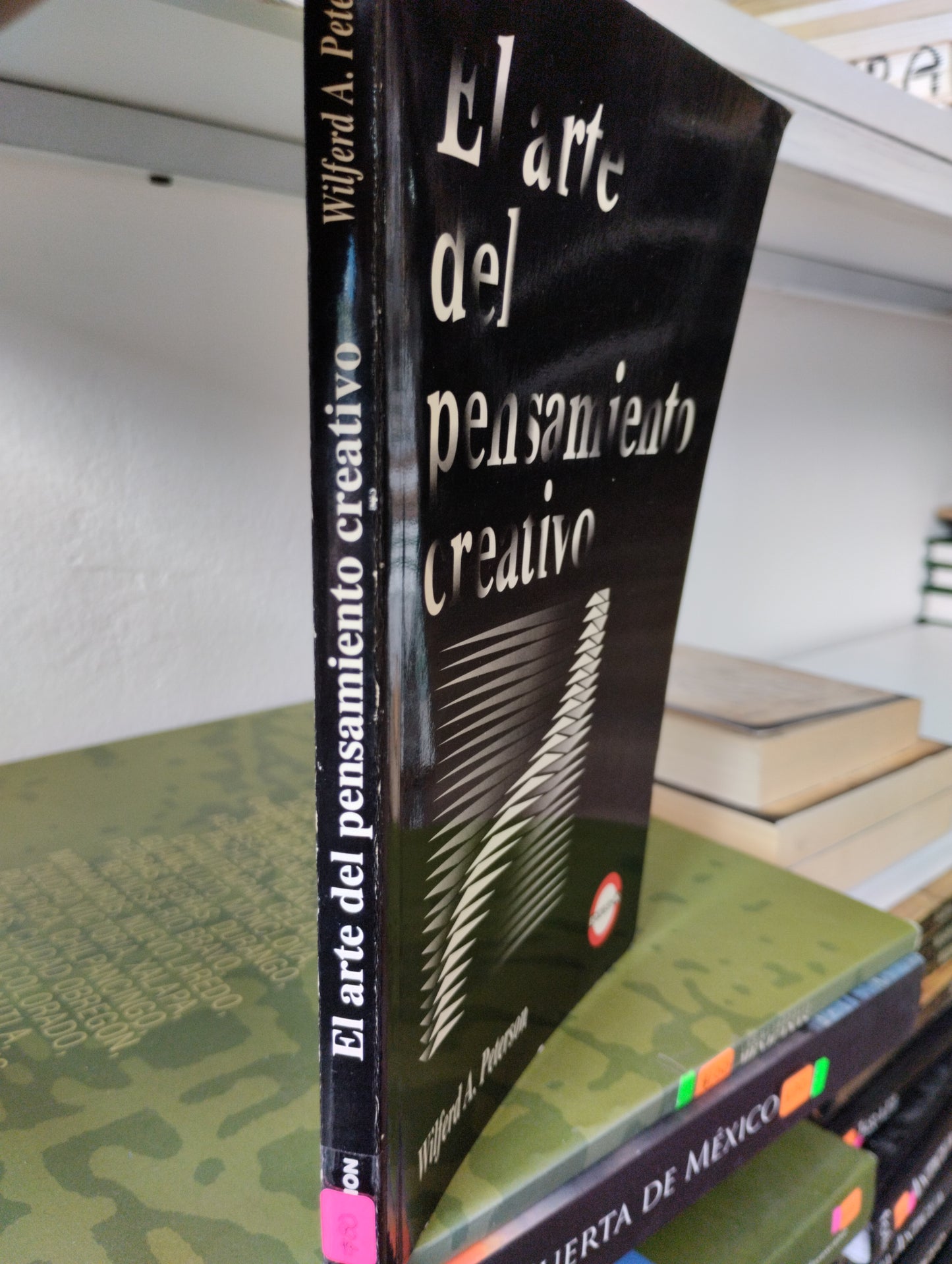 EL ARTE DEL PENSAMIENTO CREATIVO WILFERD A PETERSON USADO SUPERACION PERSONAL JUAREZ 515