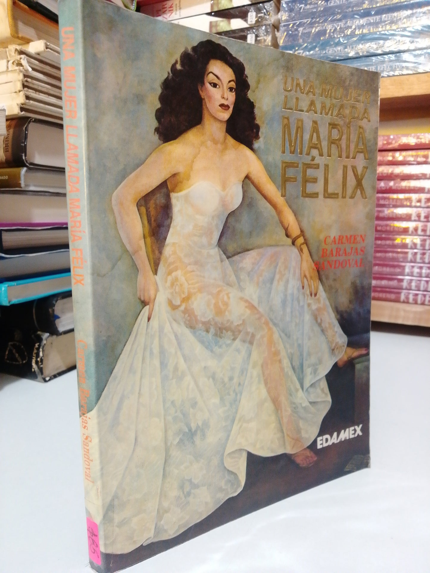 UNA MUJER LLAMADA MARIA FELIX POR CARMEN BARAJAS SANDOVAL USADO HISTORIA JUAREZ