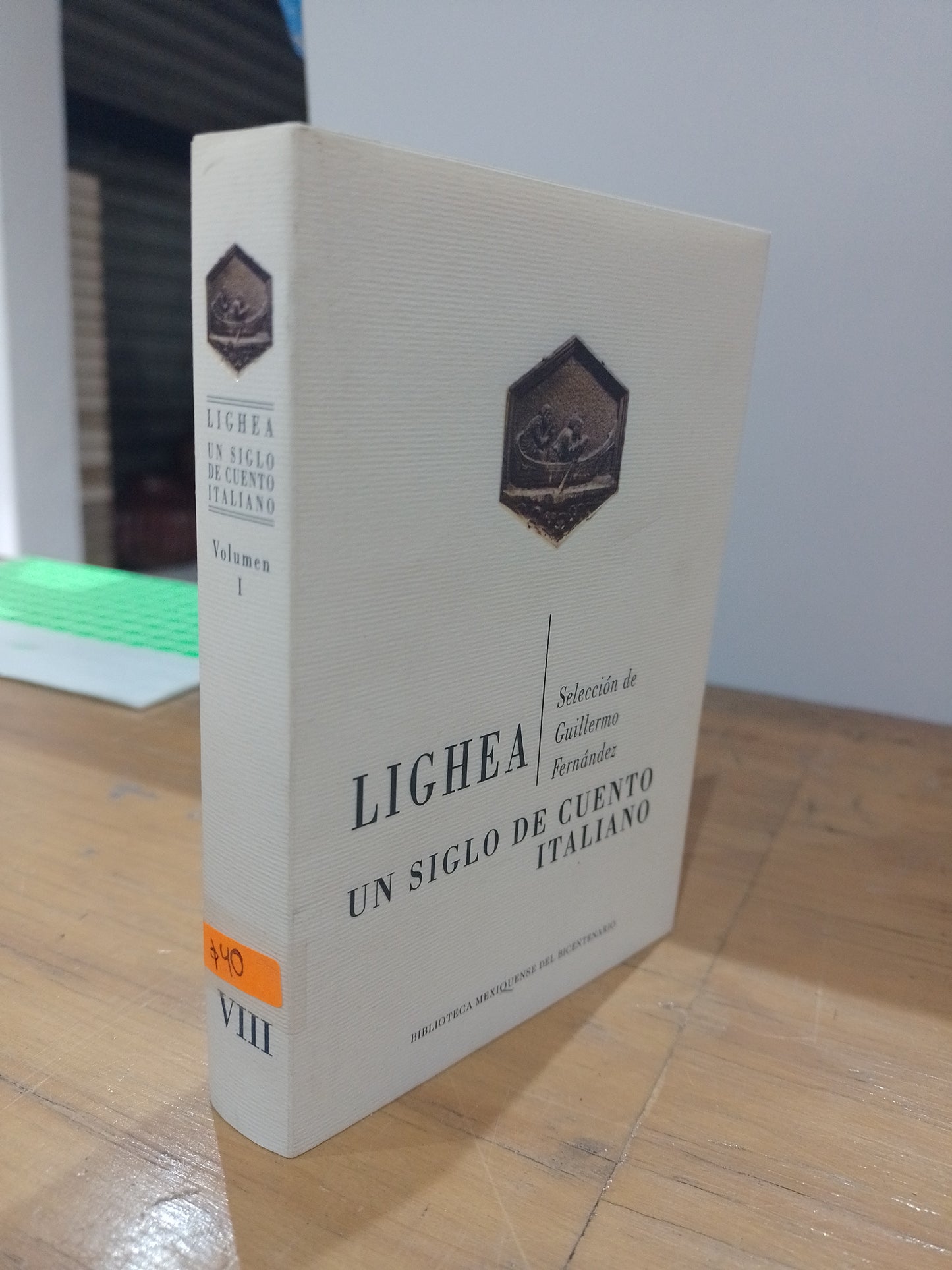 LIGHEA UN SIGLO DE CUENTO ITALIANO POR GUILLERMO FERNANDEZ USADO NOVELA JUAREZ 515