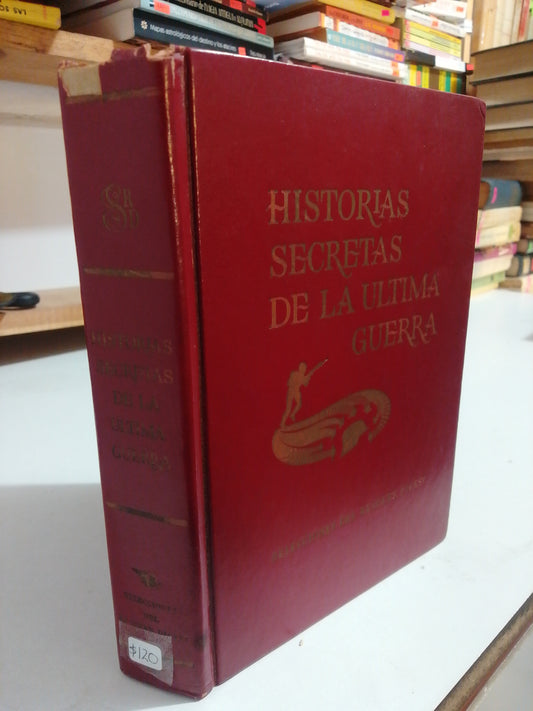HISTORIA SECRETAS DE LA ULTIMA GUERRA USADO HISTORIA JUAREZ