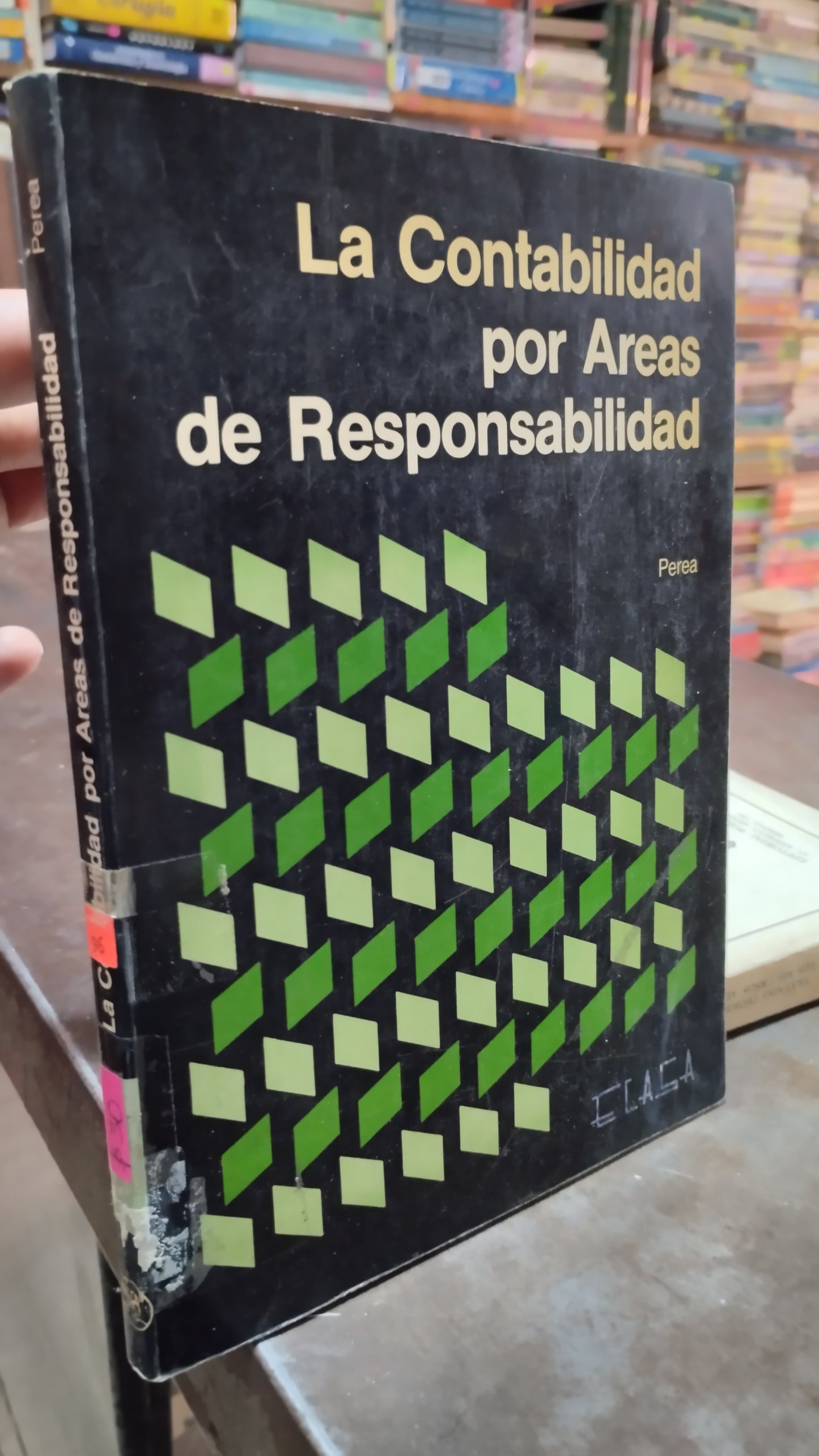LA CONTABILIDAD POR AREAS DE RESPONSABILIDAD POR PEREA LIBRO USADO ADMINISTRACION ALDAMA