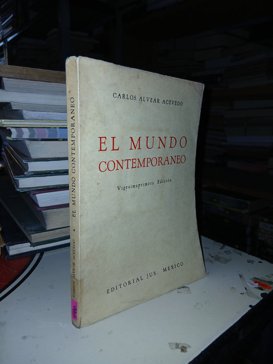 EL MUNDO CONTEMPORÁNEO POR CARLOS ALVEAR ACEVEDO USADO HISTORIA LITERARIO 207