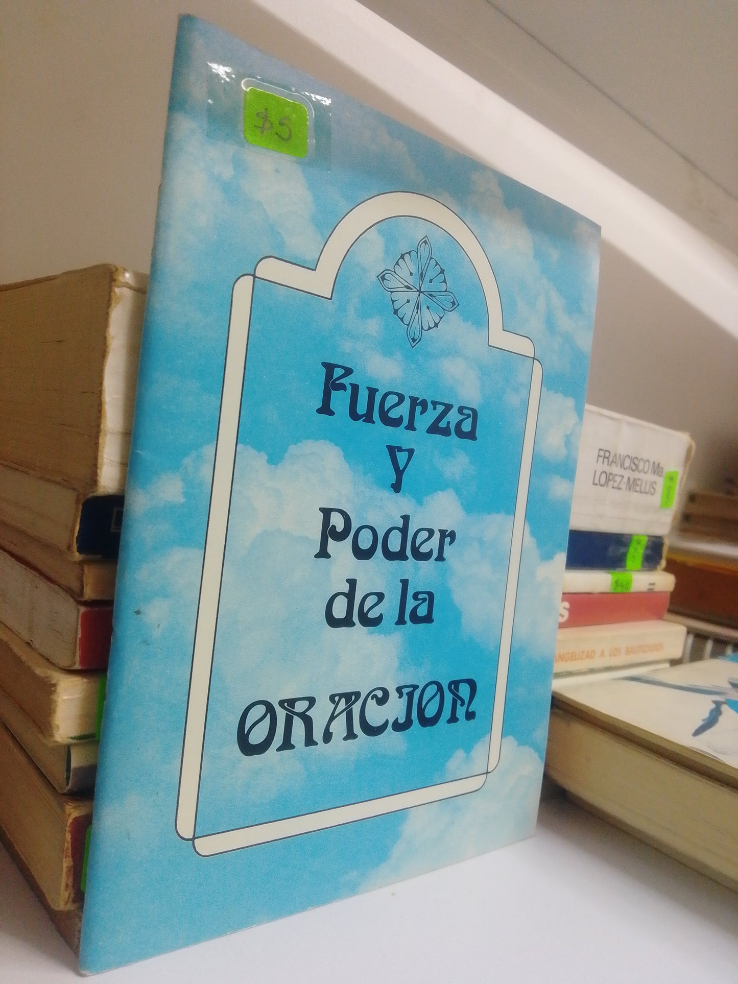 FUERZA Y PODER DE LA ORACION, DESCONOCIDO, USADO, RELIGION, JUAREZ 515
