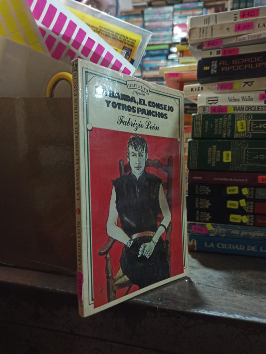 LA BANDA, EL CONSEJO Y OTROS PANCHOS POR FABRIZIO LEON USADO NOVELAS ALDAMA
