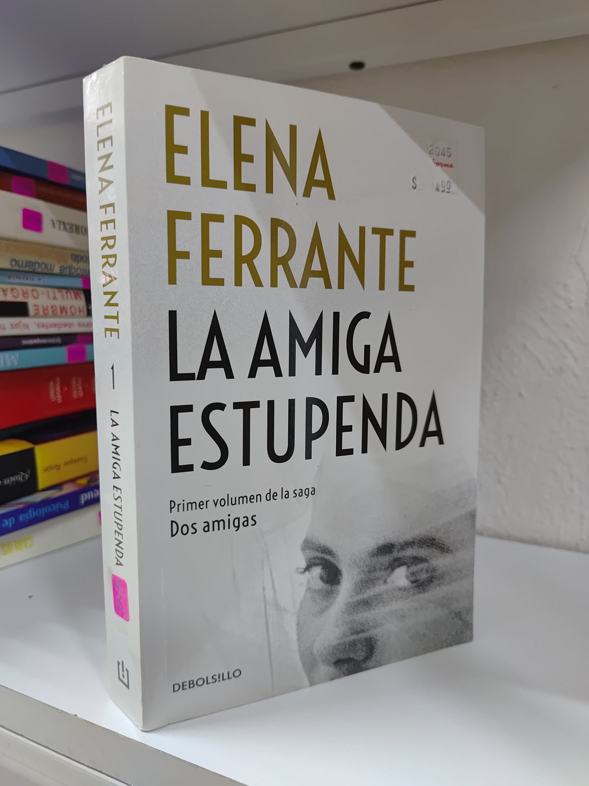 LA AMIGA ESTUPENDA POR ELENA FERRANTE USADO NOVELAS JUAREZ 515