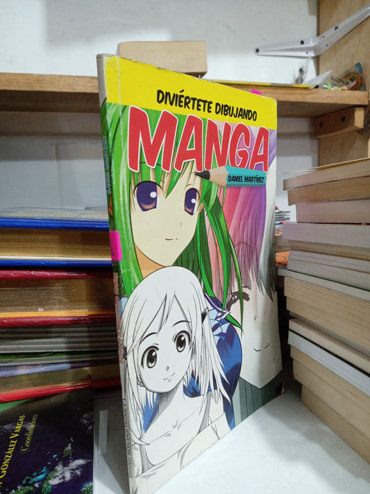 DIVIÉRTETE DIBUJANDO MANGA POR DANIEL MARTINEZ USADO INFANTIL JUAREZ