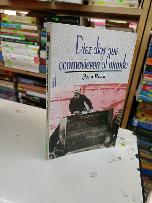 DIEZ DÍAS QUE CONMOVIERON AL MUNDO POR JOHN REED USADO NOVELA LITERARIO 207