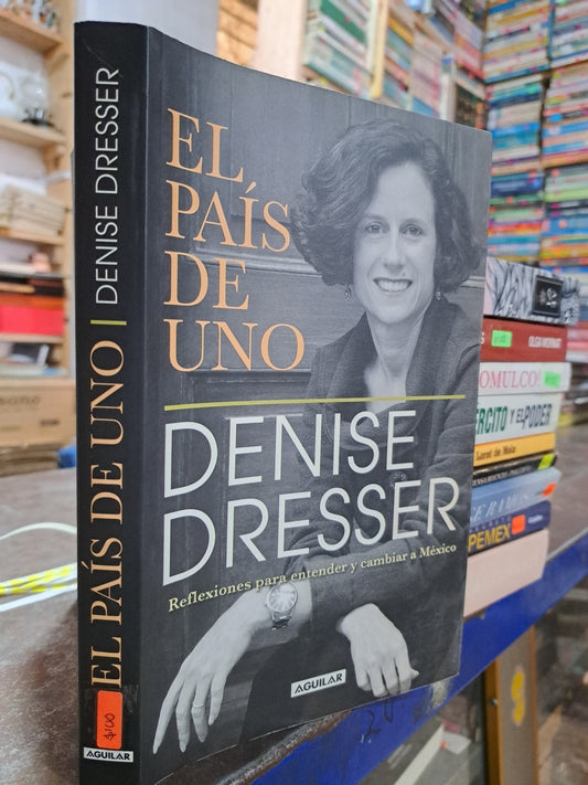 EL PAIS DE UNO DENISE DRESSER USADO POLÍTICA ALDAMA