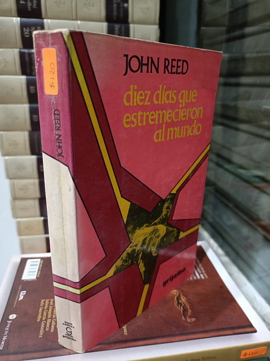 DIEZ DIAS QUE ESTREMECIERON AL MUNDO POR JOHN REED USADOS NOVELAS JUAREZ 515