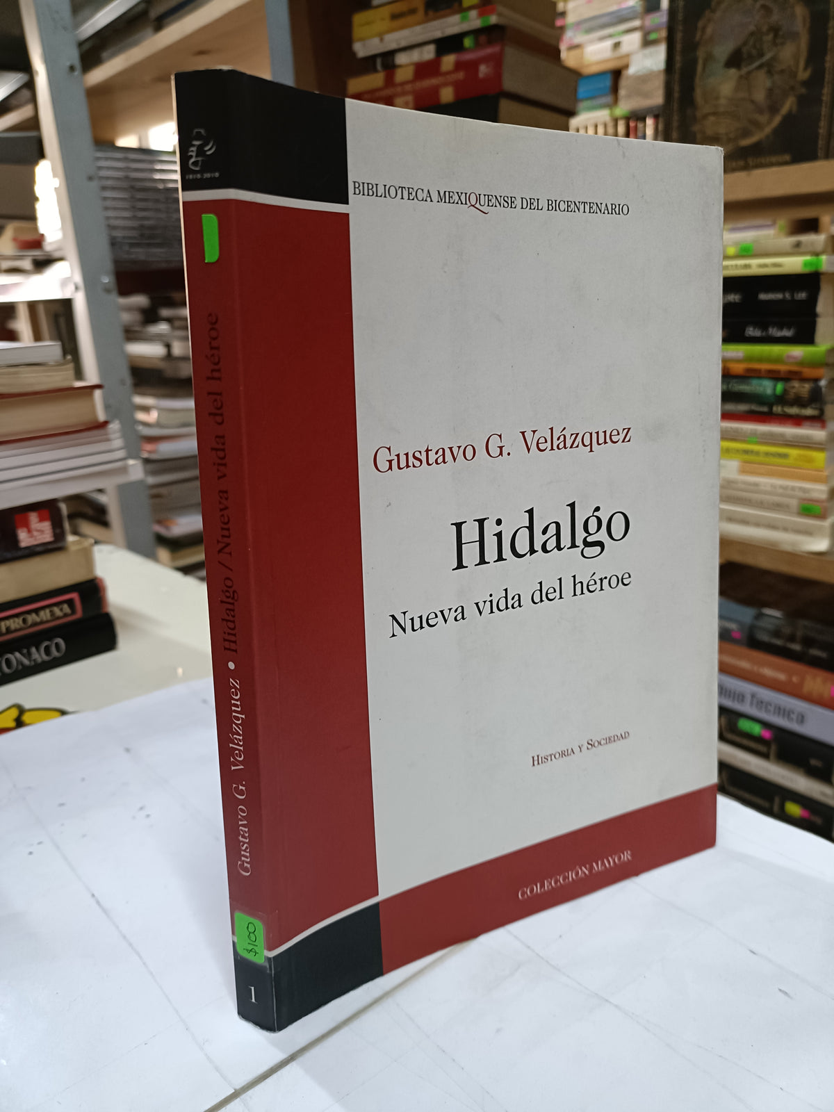HIDALGO NUEVA VIDA DEL HEROE POR GUSTAVO G. VELAZQUEZ USADO HISTORIA LITERARIO 207