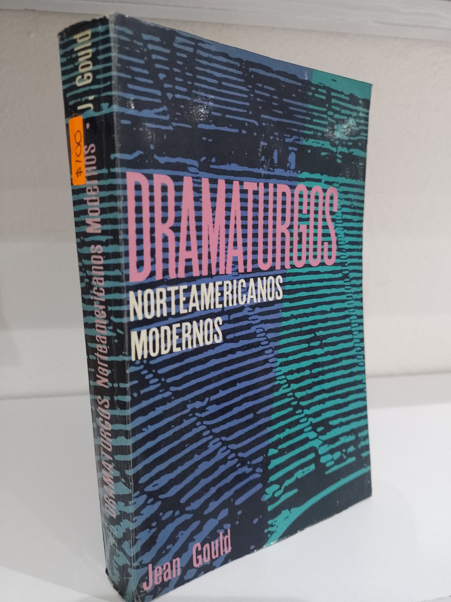 DRAMATURGOS NORTEAMERICANOS MODERNOS POR JEAN GOULD USADO NOVELA JUAREZ 515