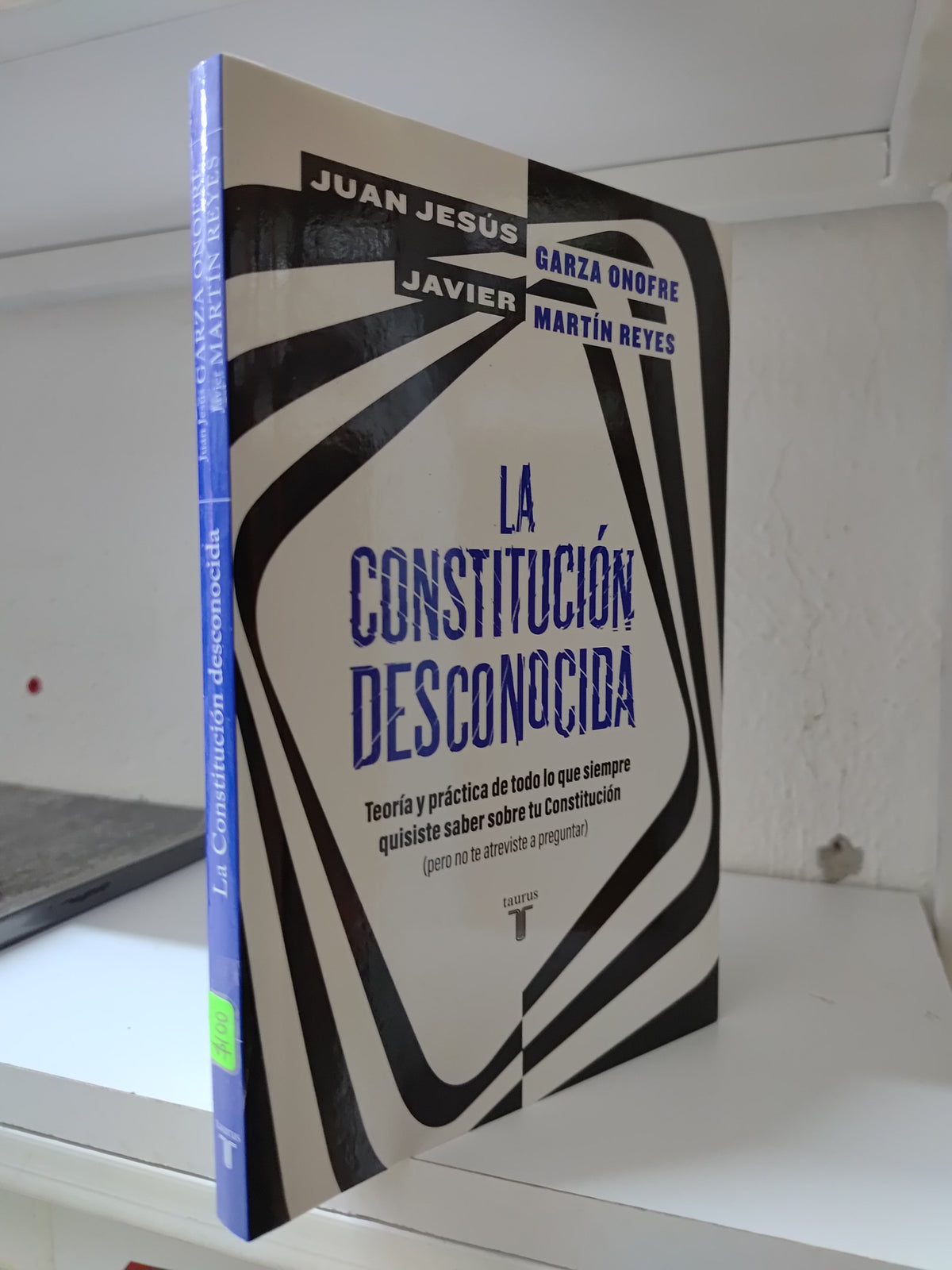 LA CONSTITUCION DESCONOCIDA POR JUAN JESUS GARZA ONOFORE USADO POLITICA JUAREZ 515