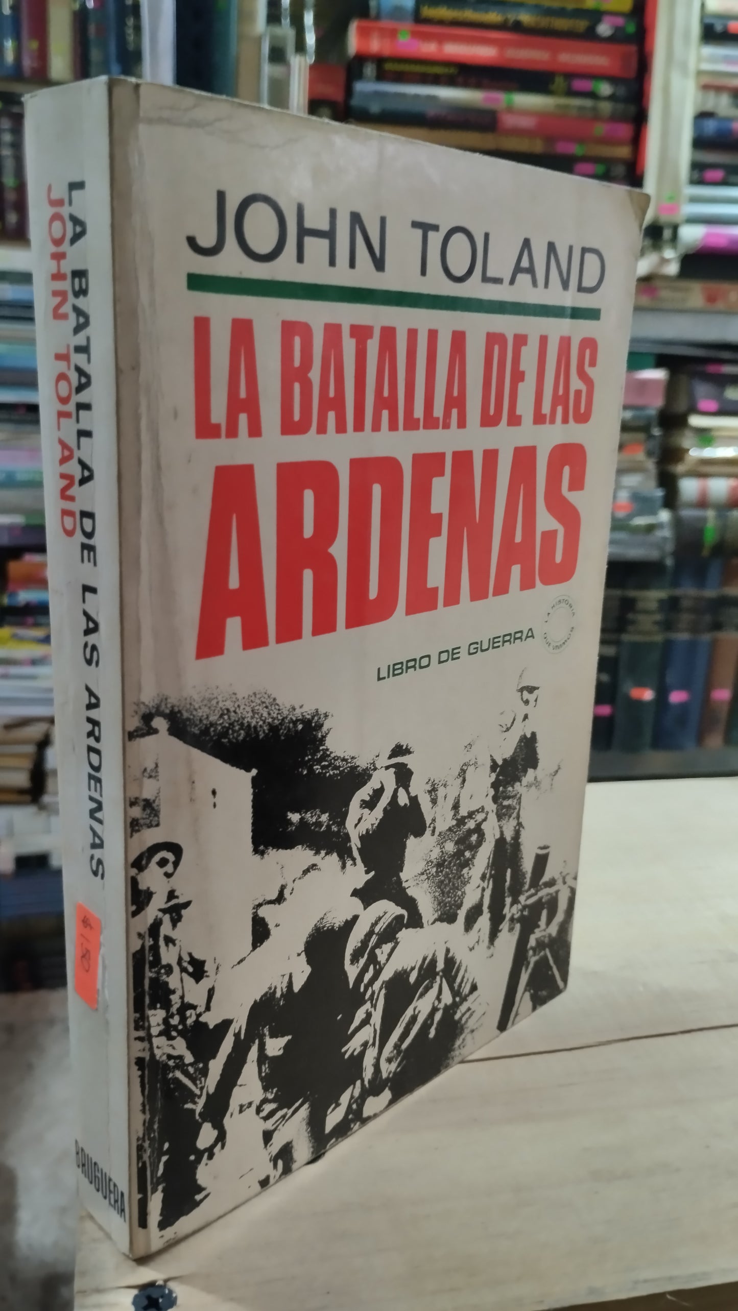 LAS BATALLAS DE LAS ARDENAS POR JOHN TOLAND LIBRO USADO HISTORIA ALDAMA