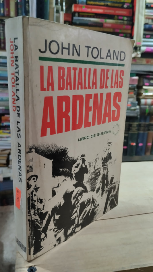 LAS BATALLAS DE LAS ARDENAS POR JOHN TOLAND LIBRO USADO HISTORIA ALDAMA