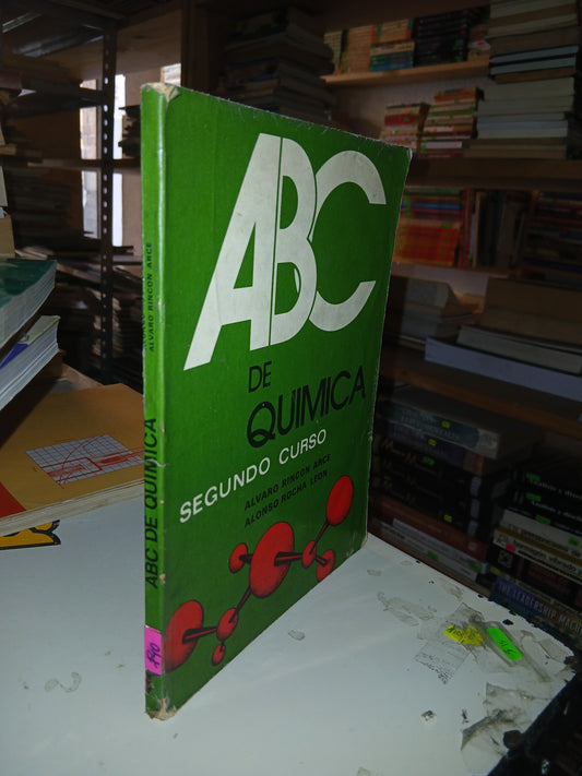 ABC DE QUÍMICA (SEGUNDO CURSO) POR ALVARO RINCÓN ARCE Y ALONSO ROCHA LEÓN USADO QUÍMICA LITERARIO 207