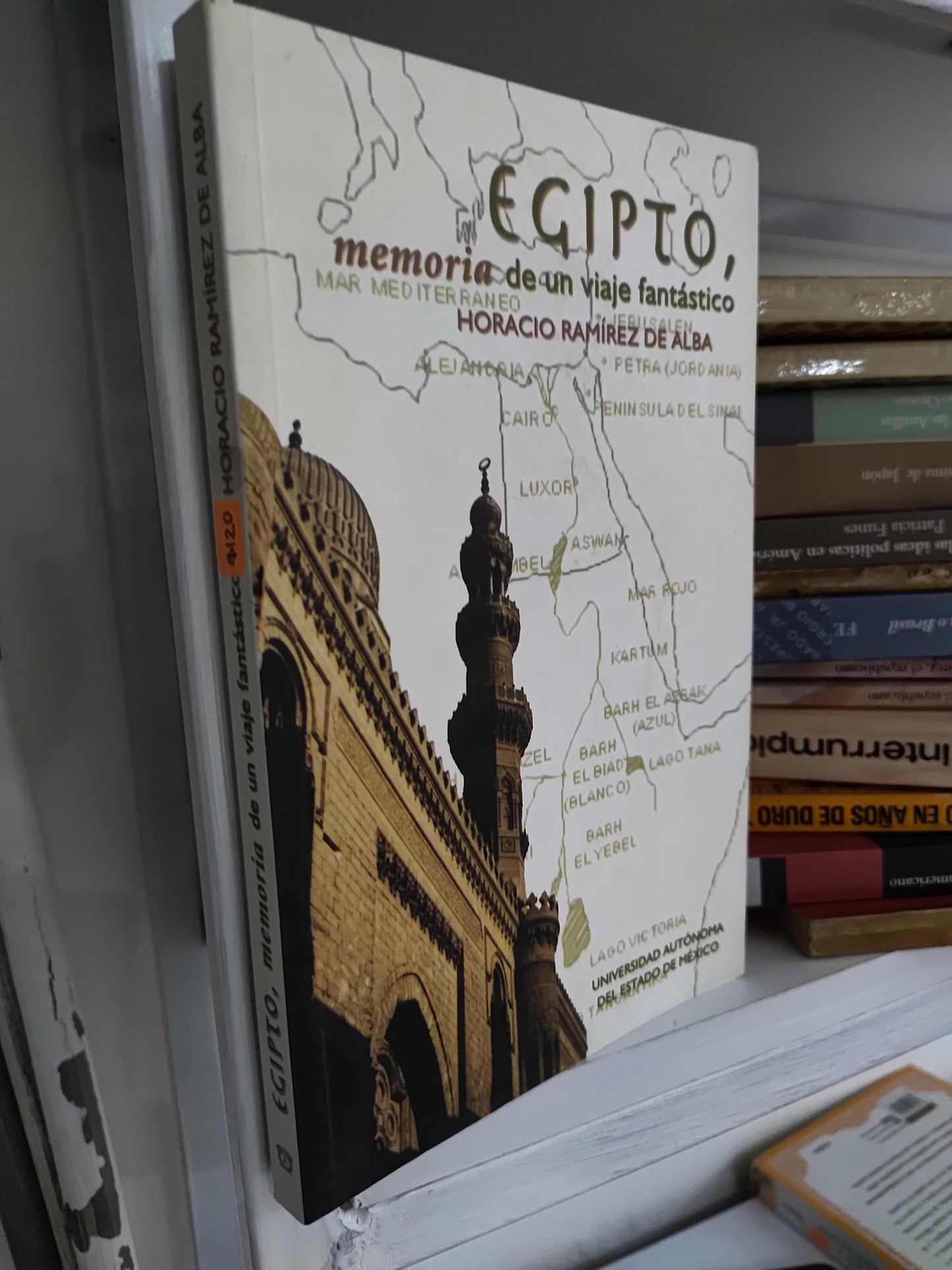 EGIPTO MEMORIA DE UN VIAJE FANTASTICO POR HORACIO RAMIREZ DE ALBA USADO HISTORIA JUAREZ 515