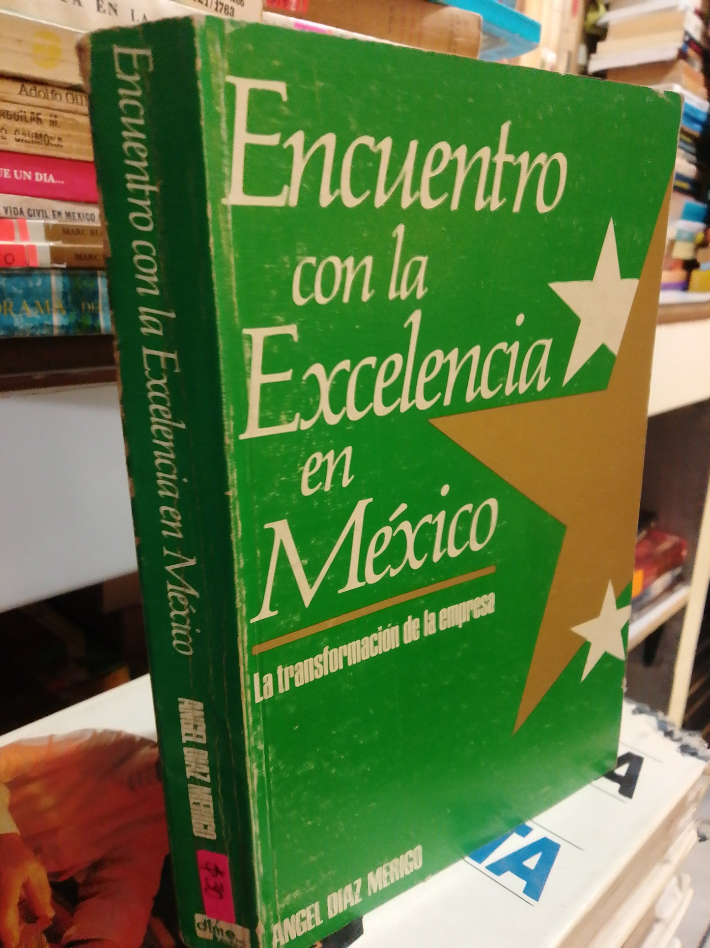 ENCUENTRO CON LA EXCELENCIA EN MEXICO POR ANGEL DIAZ MERIGO USADO HISTORIA JUAREZ