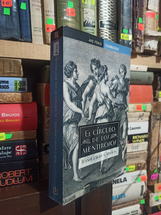 EL CIRCULO DE LOS MENTIROSOS POR JEAN CLAUDE CARRIERE USADO NOVELAS ALDAMA