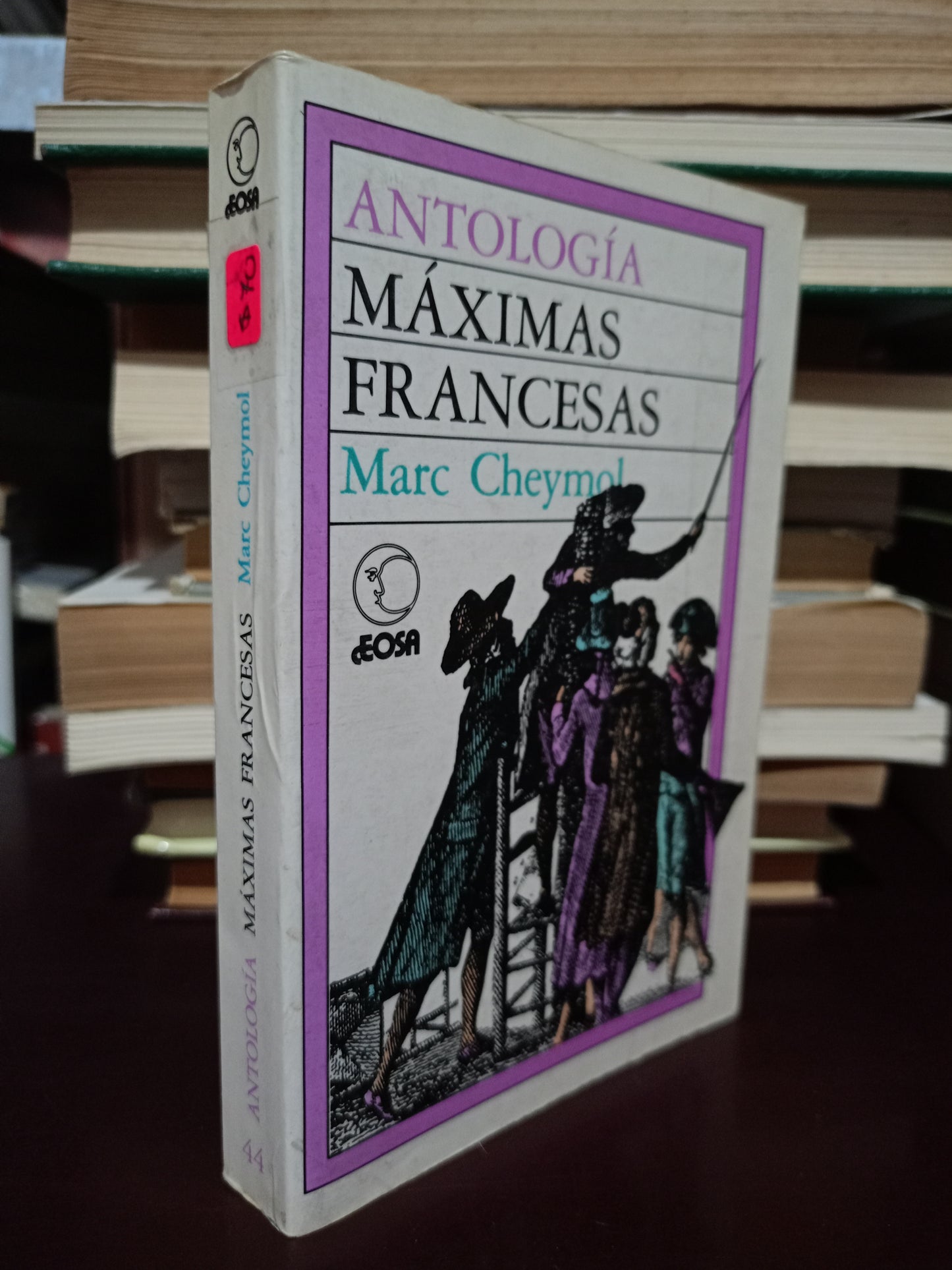 ANTOLOGÍA MÁXIMAS FRANCESAS POR MARC CHEYMOL USADO NOVELA LITERARIO 305