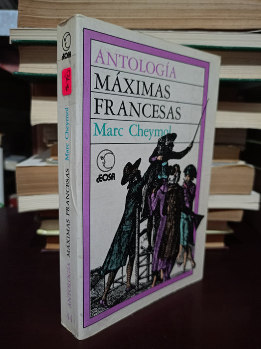 ANTOLOGÍA MÁXIMAS FRANCESAS POR MARC CHEYMOL USADO NOVELA LITERARIO 305